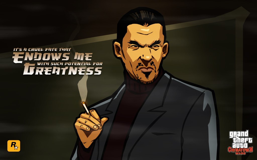 Image shows Grand Theft Auto Chinatown Wars Character Zhou looking pensive and holding a lit cigarette with the quote from him that reads, "It's a cruel fate that endows me with such potential for greatness."
